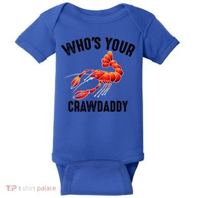 Cool Who's Your Crawdaddy Funny Crawdad Lobster Lover Gift Baby Bodysuit