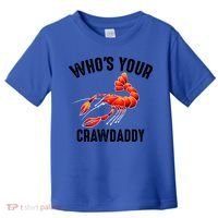Cool Who's Your Crawdaddy Funny Crawdad Lobster Lover Gift Toddler T-Shirt thumb 0