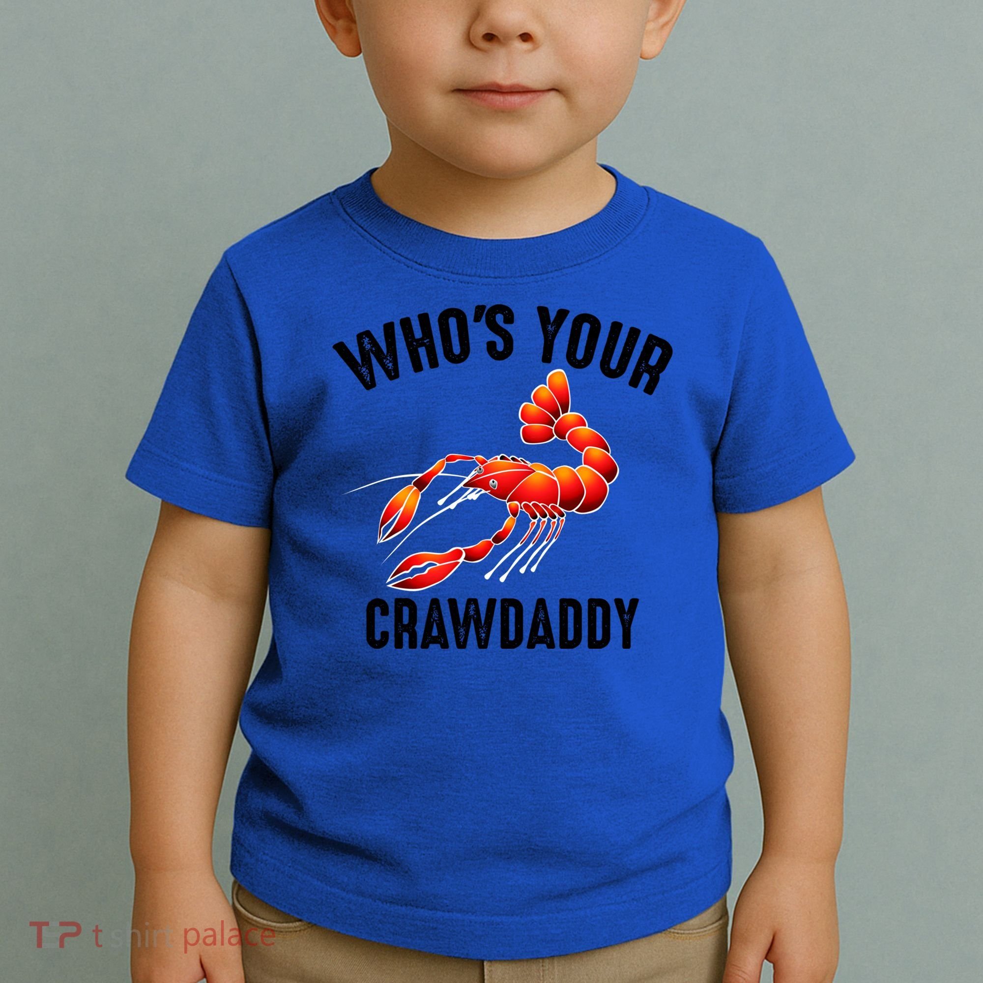 Cool Who's Your Crawdaddy Funny Crawdad Lobster Lover Gift Toddler T-Shirt