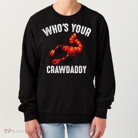 Cool Who's Your Crawdaddy Funny Crawdad Lobster Lover Gift Women's Sweatshirt thumb 0