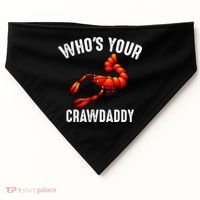 Cool Who's Your Crawdaddy Funny Crawdad Lobster Lover Gift USA-Made Doggie Bandana thumb 0