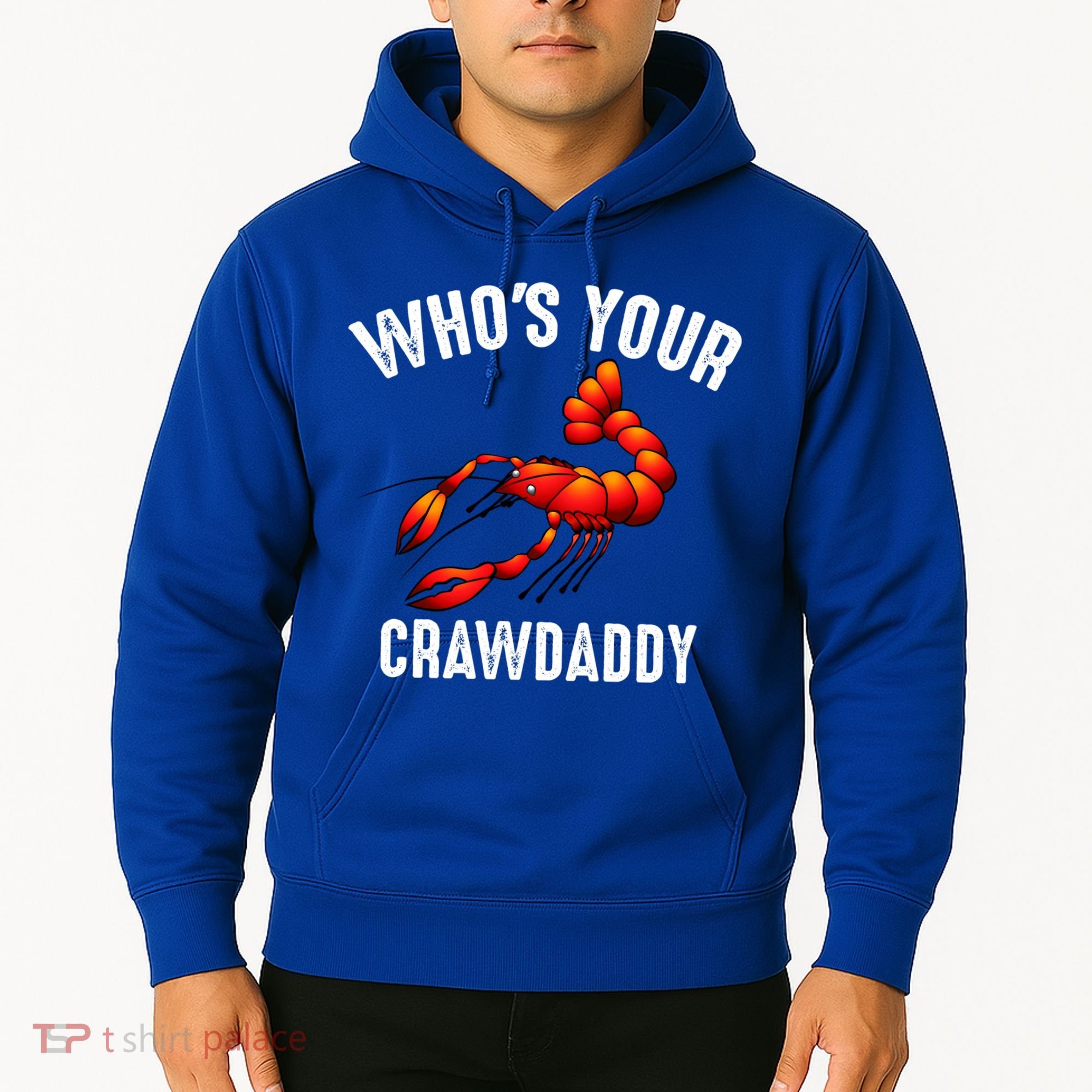 Cool Who's Your Crawdaddy Funny Crawdad Lobster Lover Gift Hoodie