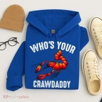 Cool Who's Your Crawdaddy Funny Crawdad Lobster Lover Gift Hoodie thumb 4
