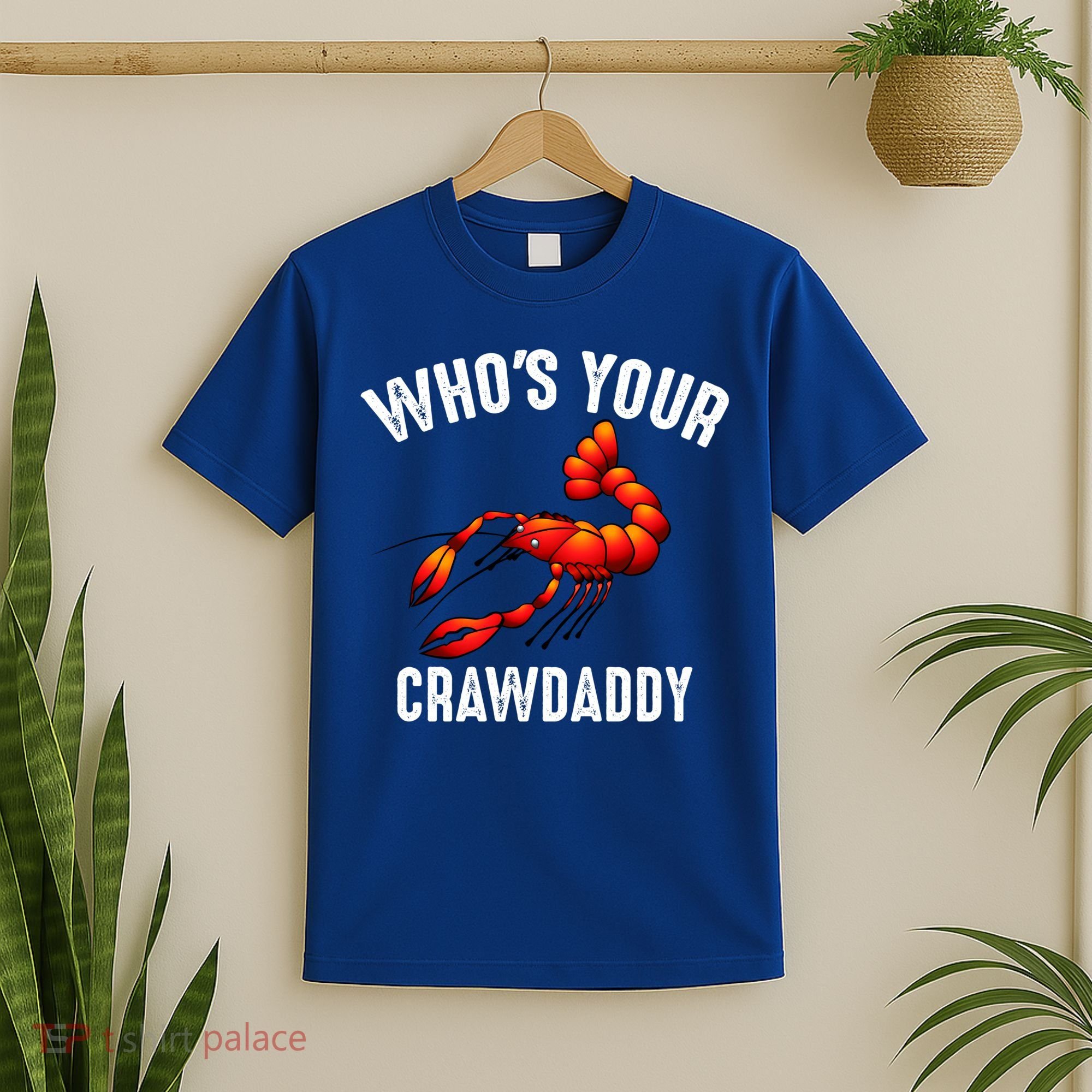 Cool Who's Your Crawdaddy Funny Crawdad Lobster Lover Gift T-Shirt