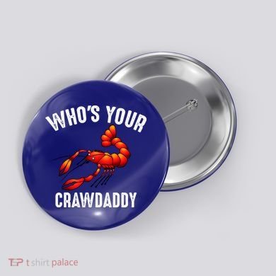 Cool Who's Your Crawdaddy Funny Crawdad Lobster Lover Gift Button