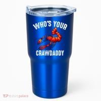Cool Who's Your Crawdaddy Funny Crawdad Lobster Lover Gift Tumbler thumb 0