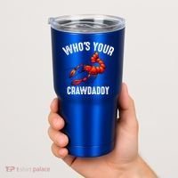 Cool Who's Your Crawdaddy Funny Crawdad Lobster Lover Gift Tumbler thumb 2