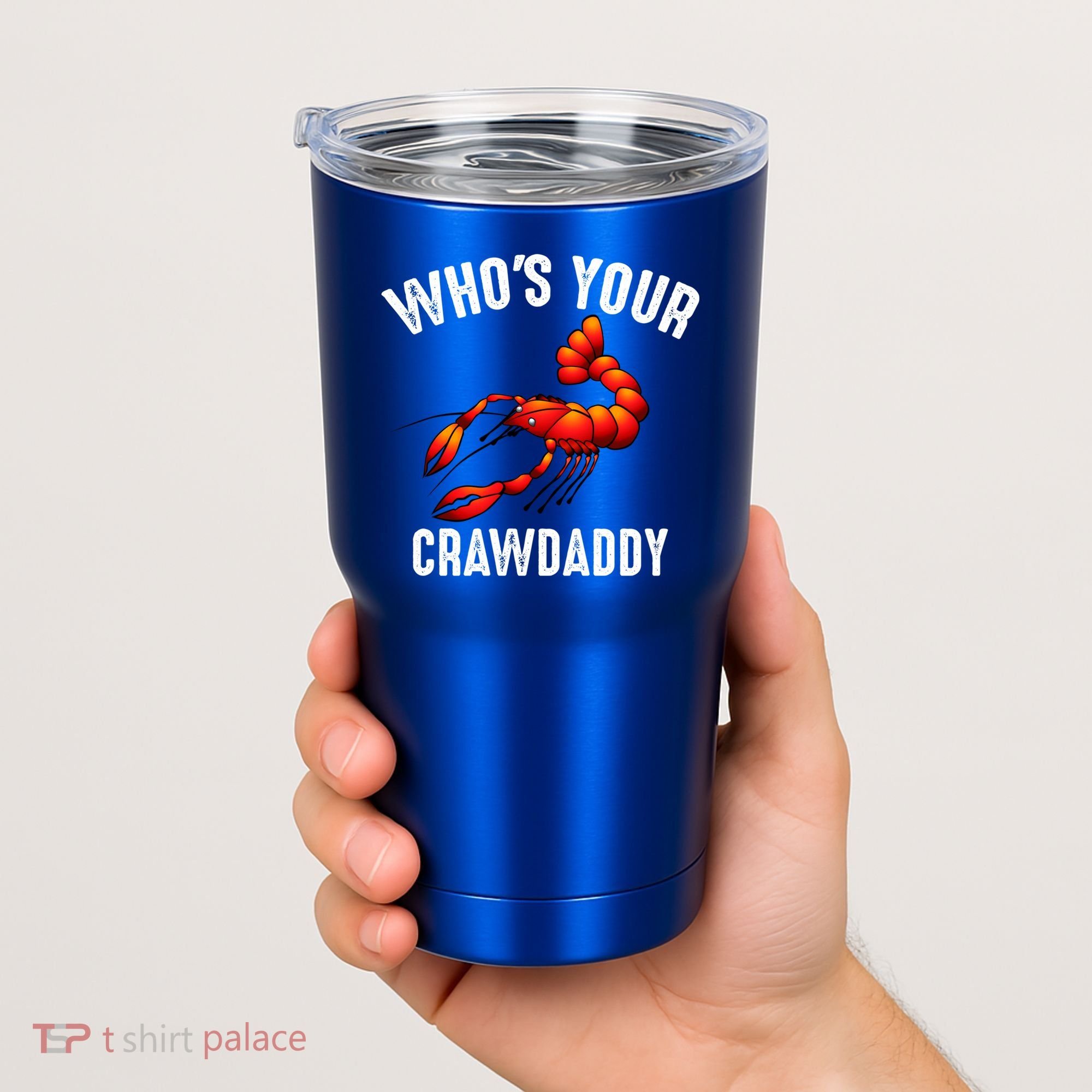 Cool Who's Your Crawdaddy Funny Crawdad Lobster Lover Gift Tumbler