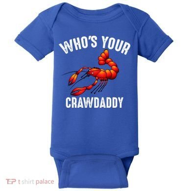 Cool Who's Your Crawdaddy Funny Crawdad Lobster Lover Gift Baby Bodysuit