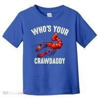 Cool Who's Your Crawdaddy Funny Crawdad Lobster Lover Gift Toddler T-Shirt thumb 0