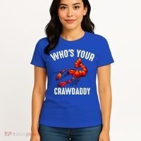 Cool Who's Your Crawdaddy Funny Crawdad Lobster Lover Gift Women's T-Shirt thumb 4