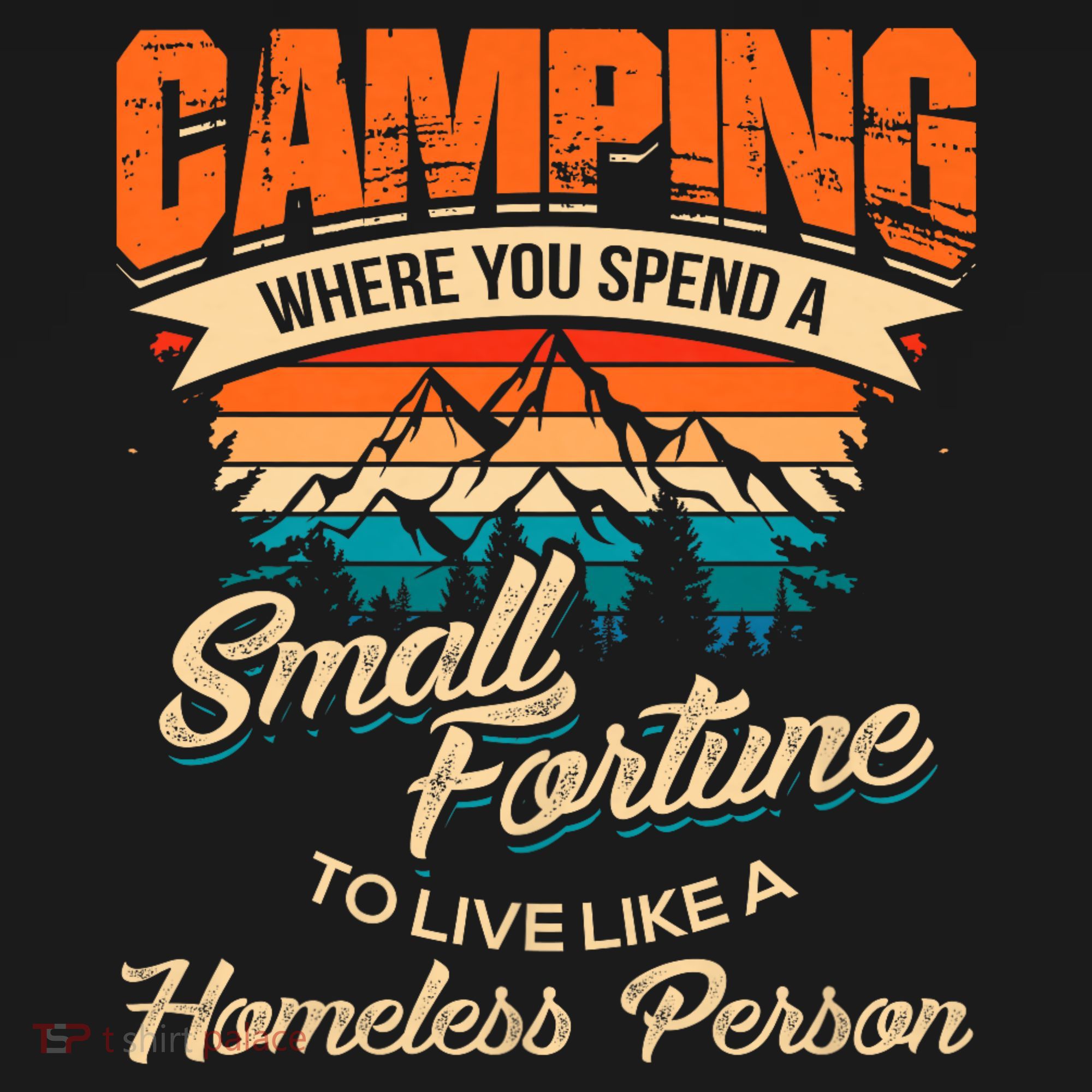 Camping Where You Spend A Small Fortune To Live Like A Homeless Person. Women's Tank Top