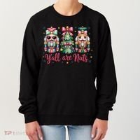 Christmas Y'all Are Nuts Nutcracker Funny X-Mas Women's Sweatshirt thumb 0