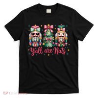 Christmas Y'all Are Nuts Nutcracker Funny X-Mas T-Shirt thumb 0