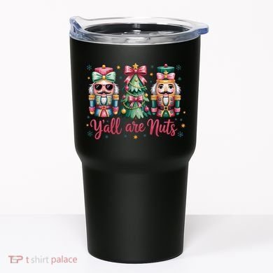Christmas Y'all Are Nuts Nutcracker Funny X-Mas Tumbler