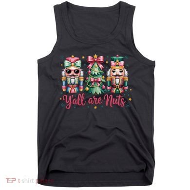 Christmas Y'all Are Nuts Nutcracker Funny X-Mas Tank Top