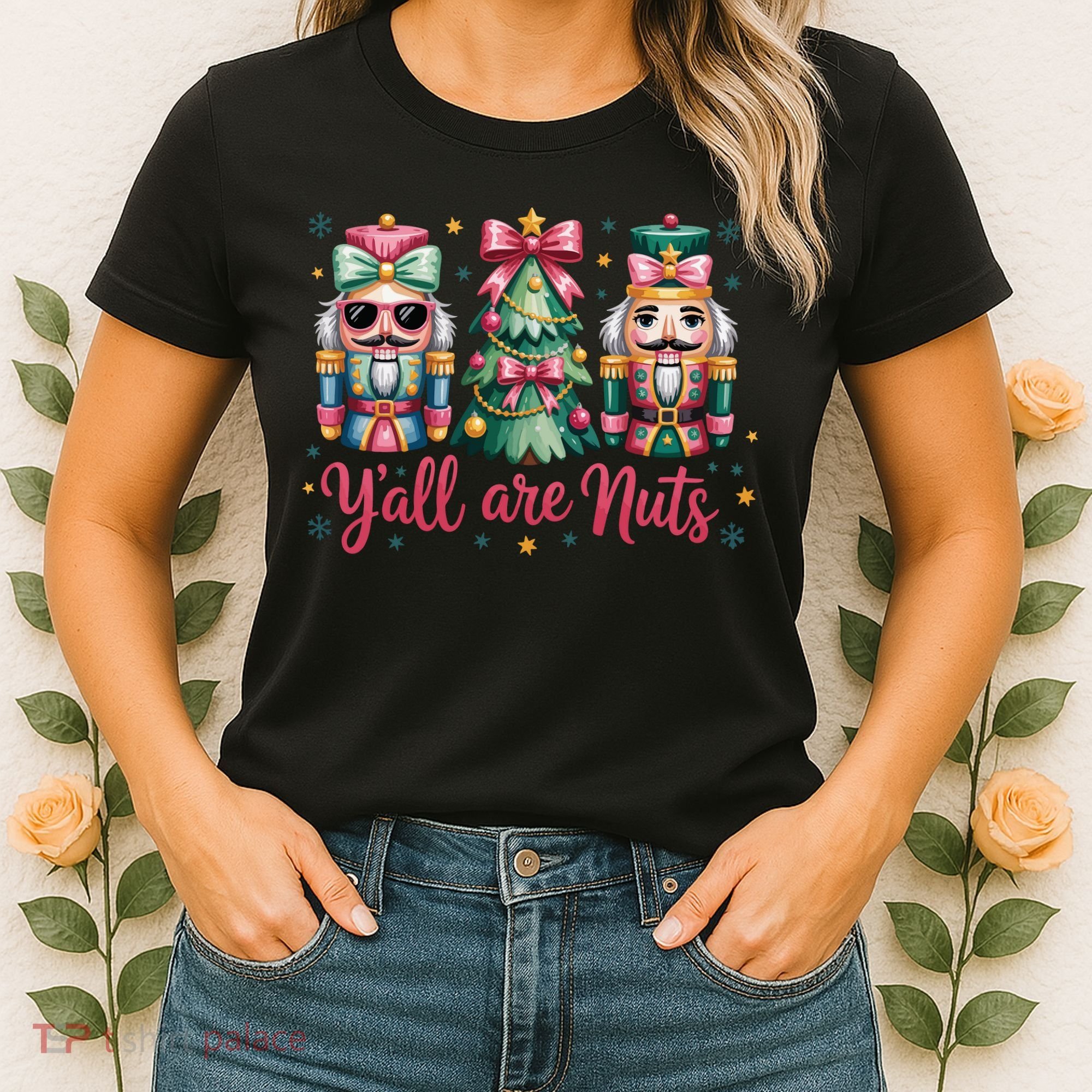 Christmas Y'all Are Nuts Nutcracker Funny X-Mas Women's T-Shirt