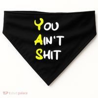 Cheryl You AinT Shit USA-Made Doggie Bandana thumb 0