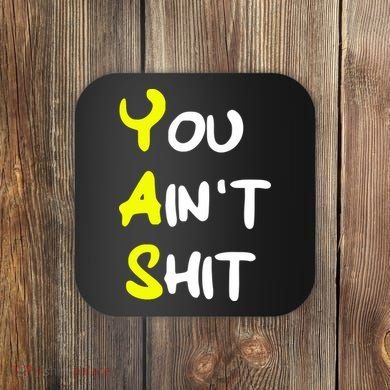 Cheryl You AinT Shit Coaster