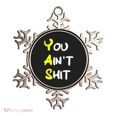 Cheryl You AinT Shit Ornament