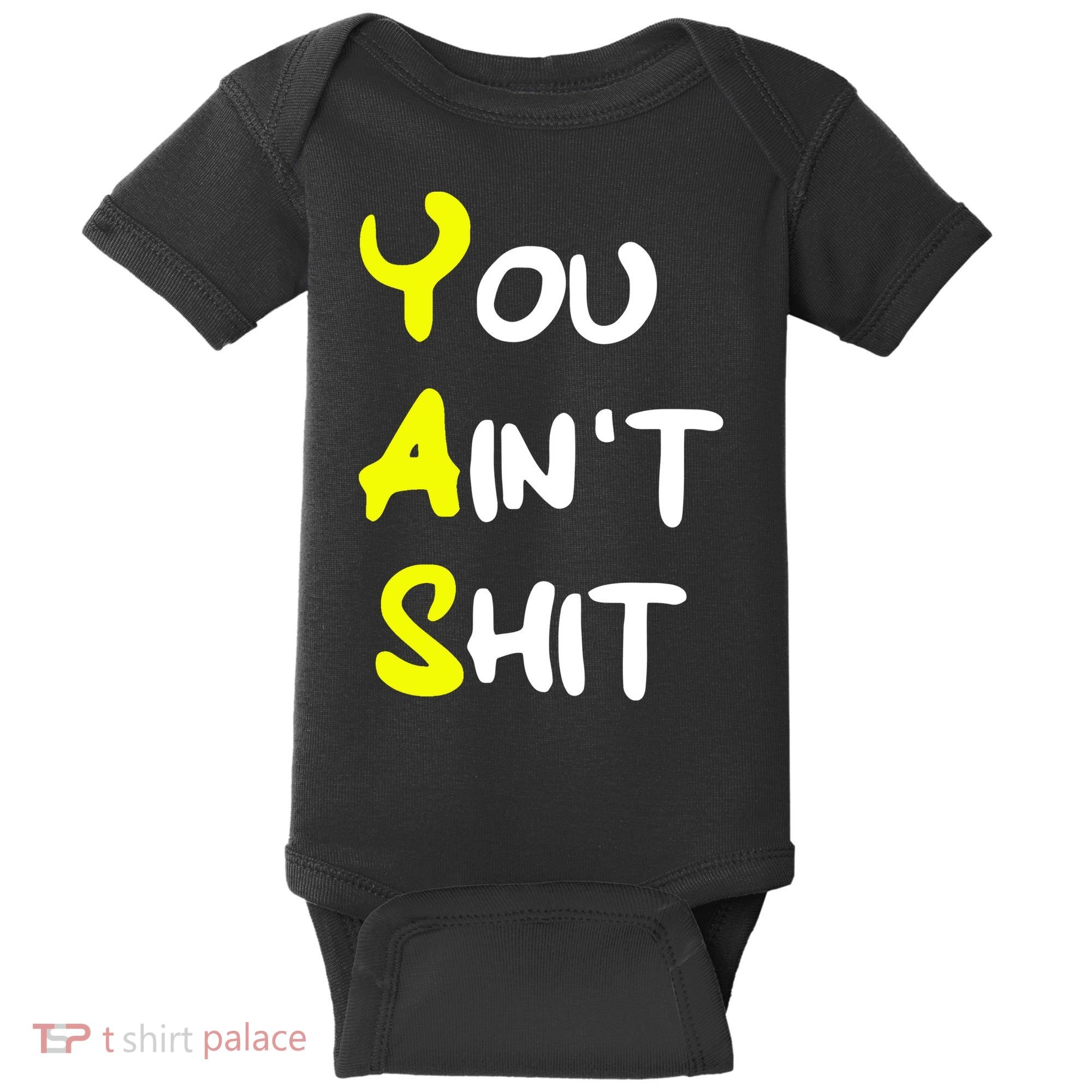 Cheryl You AinT Shit Baby Bodysuit