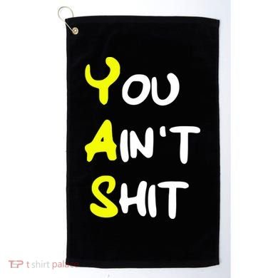 Cheryl You AinT Shit Golf Towel