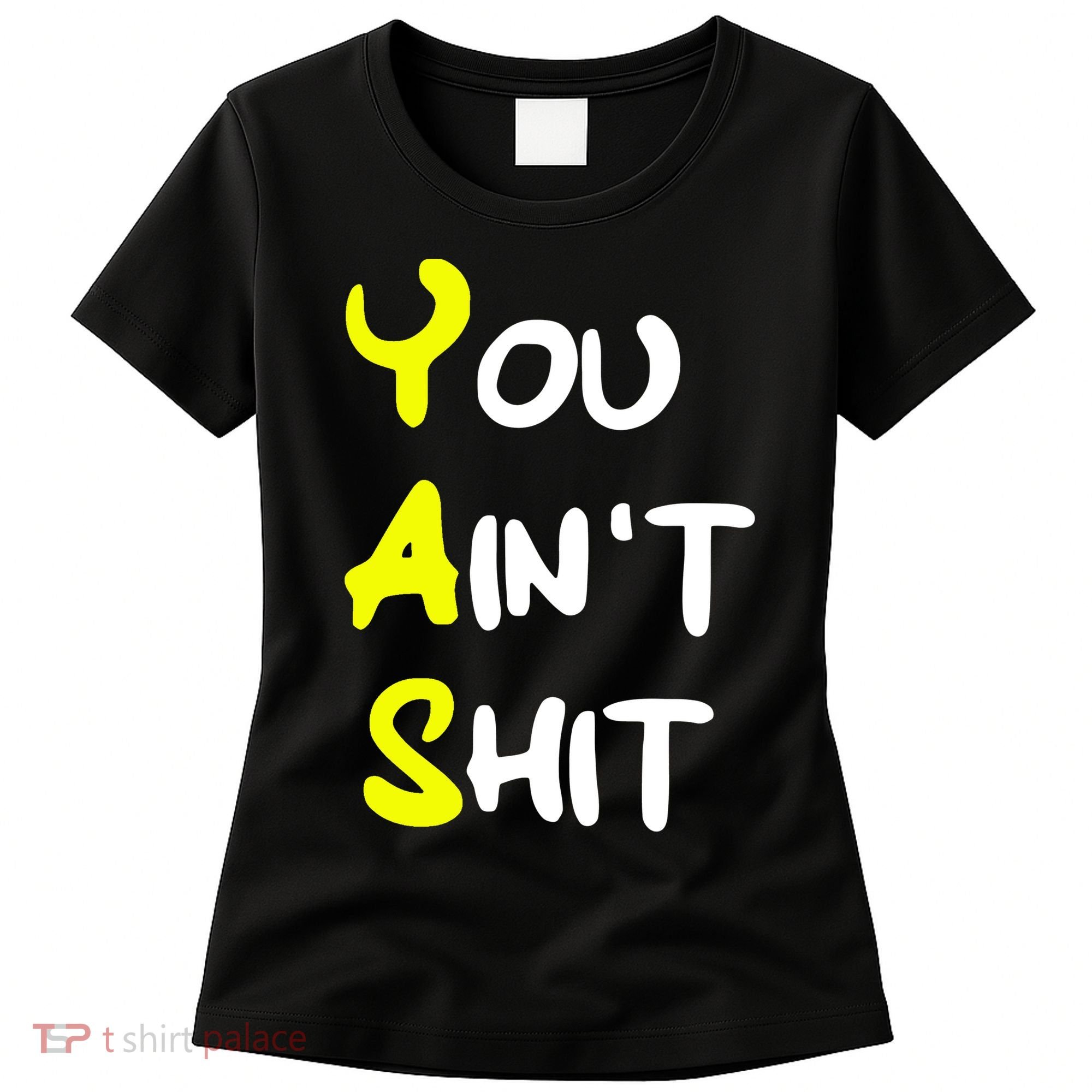Cheryl You AinT Shit Women's T-Shirt