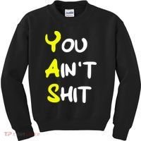 Cheryl You AinT Shit Kids Sweatshirt thumb 0