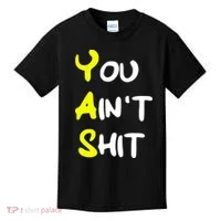 Cheryl You AinT Shit Kids T-Shirt thumb 0