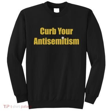 Curb Your Antisemitism Support Israel Sweatshirt