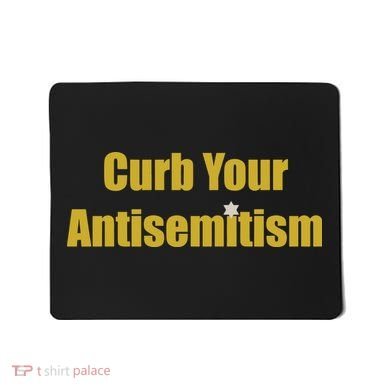 Curb Your Antisemitism Support Israel Mousepad