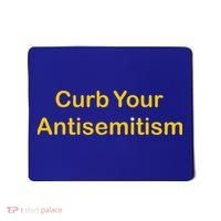 Curb Your Antisemitism Stand Against Hate And Discrimination  Mousepad thumb 0