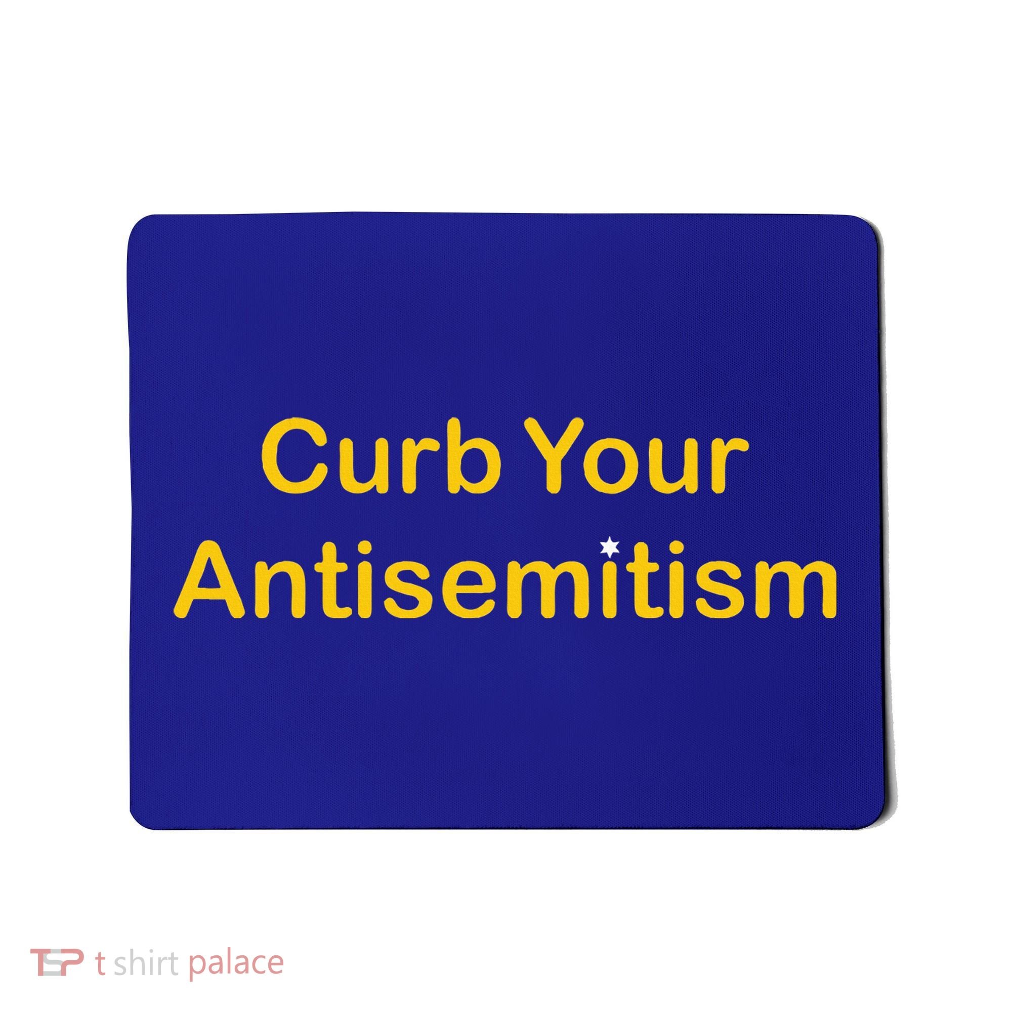 Curb Your Antisemitism Stand Against Hate And Discrimination  Mousepad