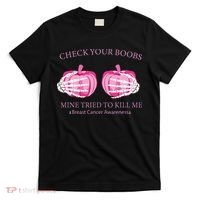 Check Your Boobs Mine Tried To Kill Me Breast Cancer Pumpkin T-Shirt thumb 0