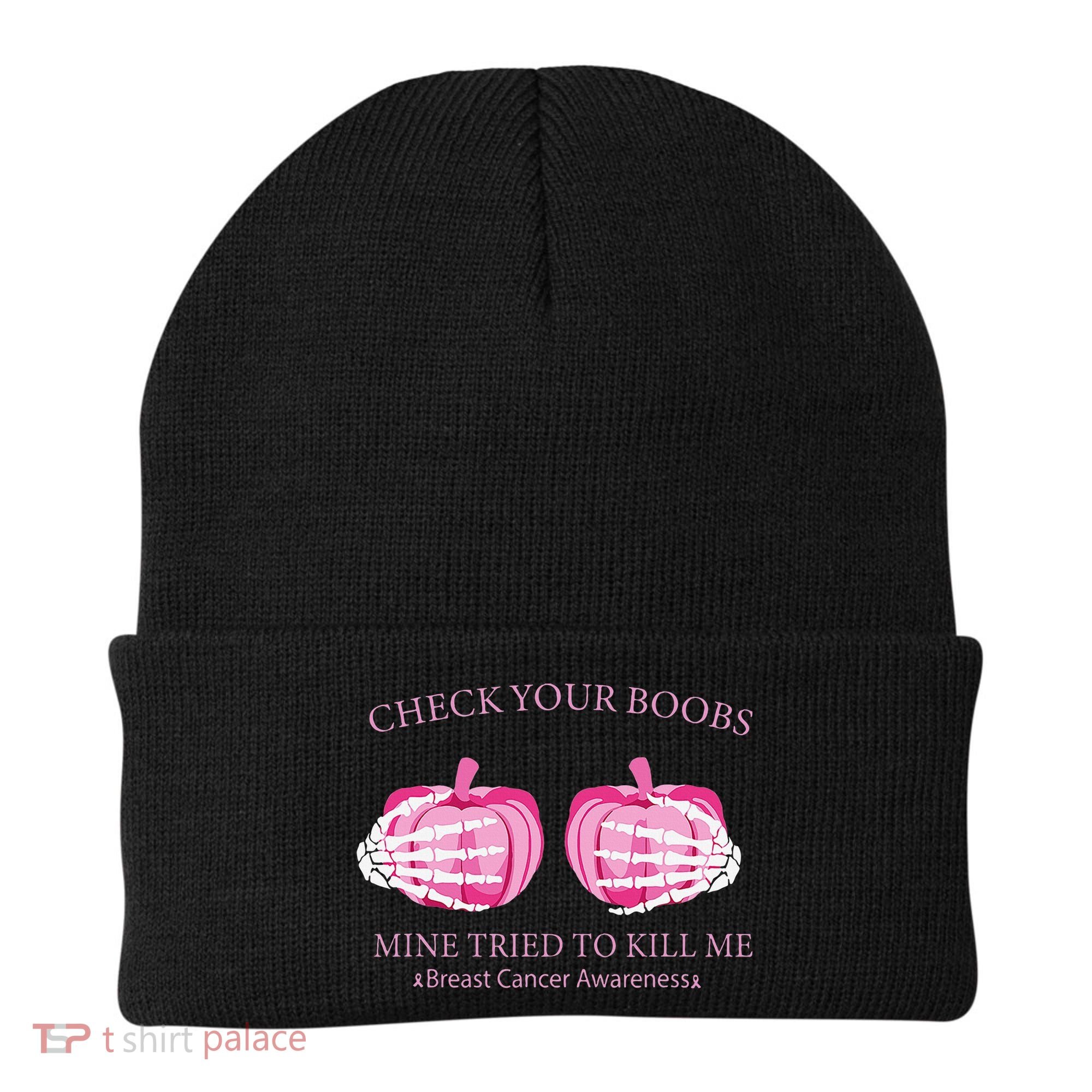 Check Your Boobs Mine Tried To Kill Me Breast Cancer Pumpkin Beanie