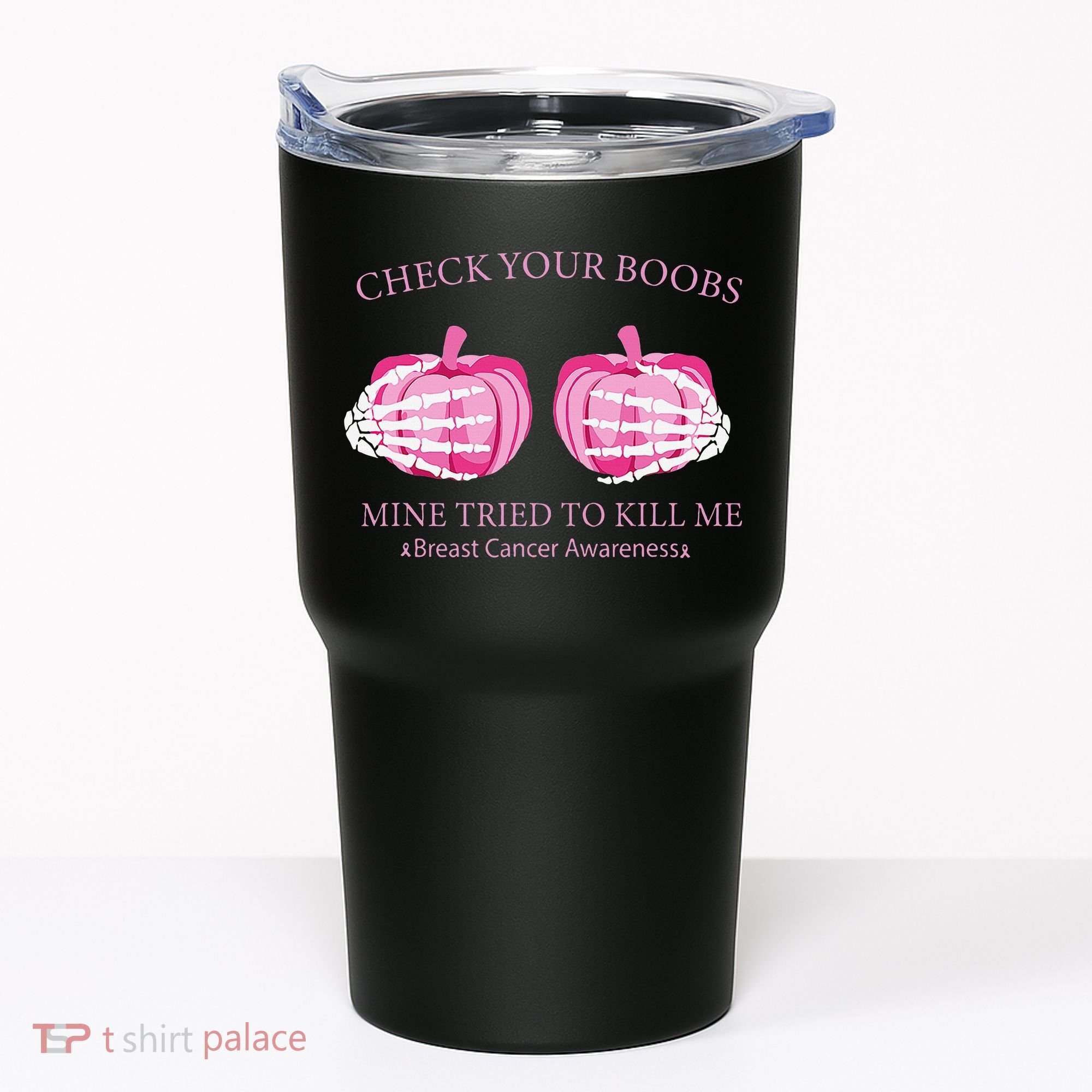 Check Your Boobs Mine Tried To Kill Me Breast Cancer Pumpkin Tumbler