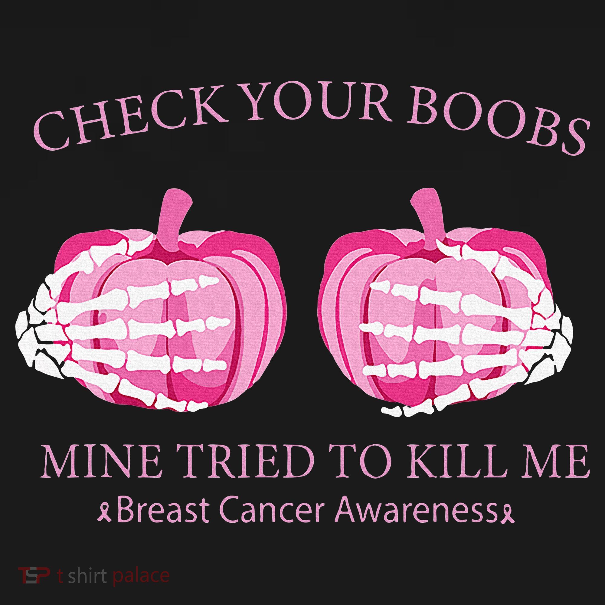 Check Your Boobs Mine Tried To Kill Me Breast Cancer Pumpkin Women's Tank Top