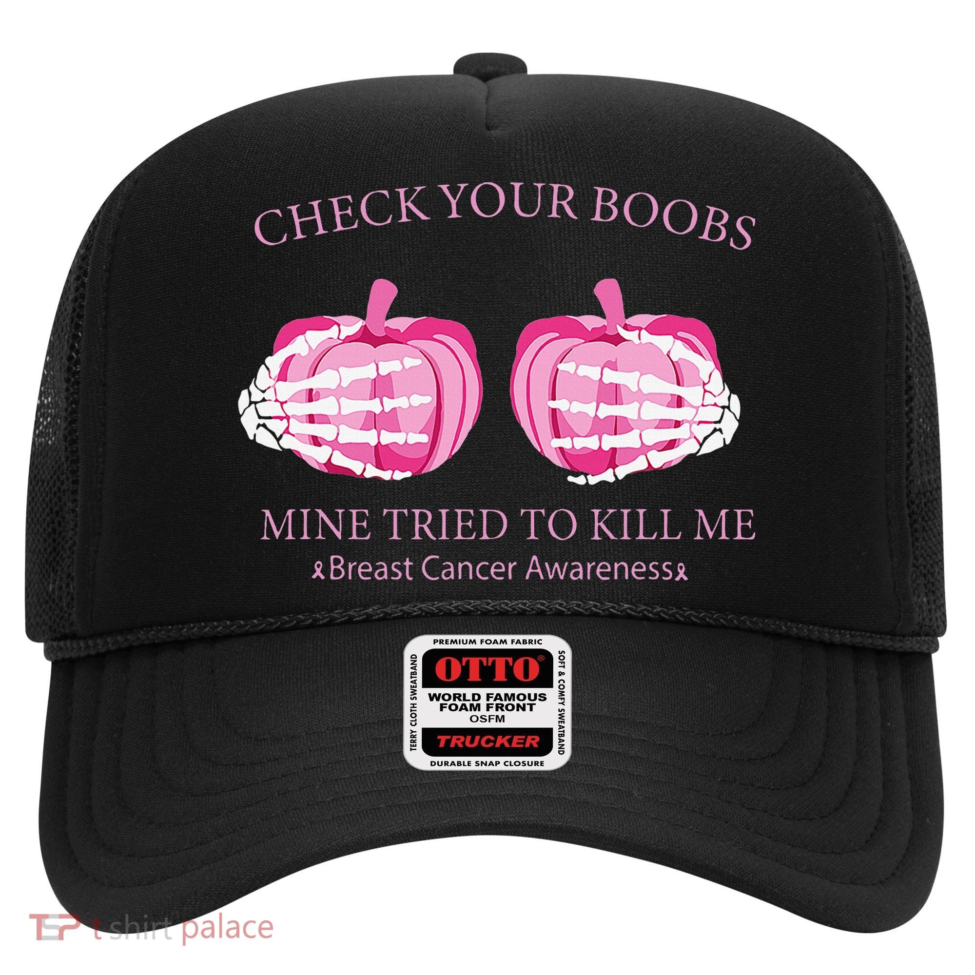Check Your Boobs Mine Tried To Kill Me Breast Cancer Pumpkin Hat