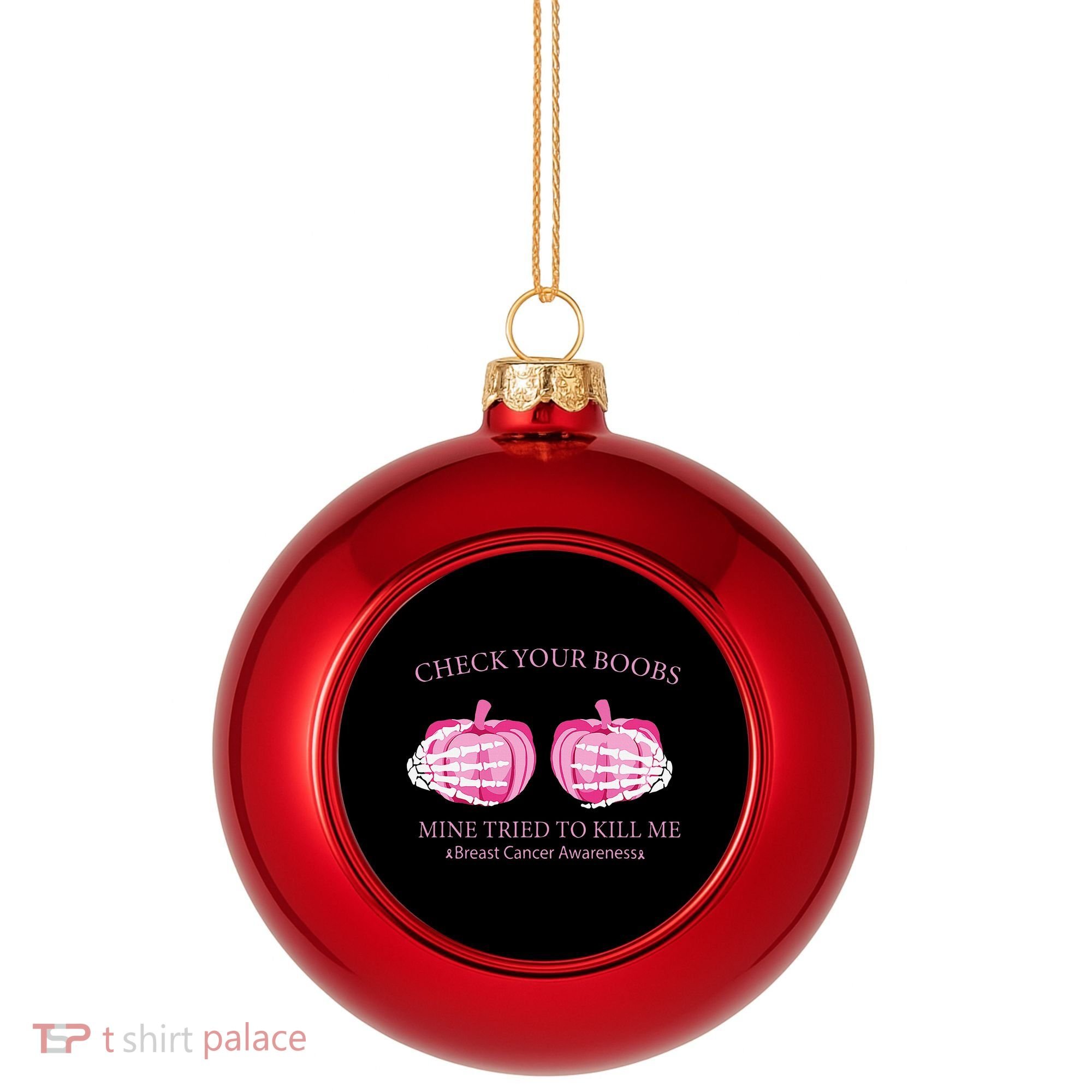 Check Your Boobs Mine Tried To Kill Me Breast Cancer Pumpkin Plastic Christmas Ball Ornament