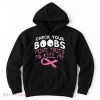 Check Your Boobs Mine Tried To Kill Me Hoodie thumb 0