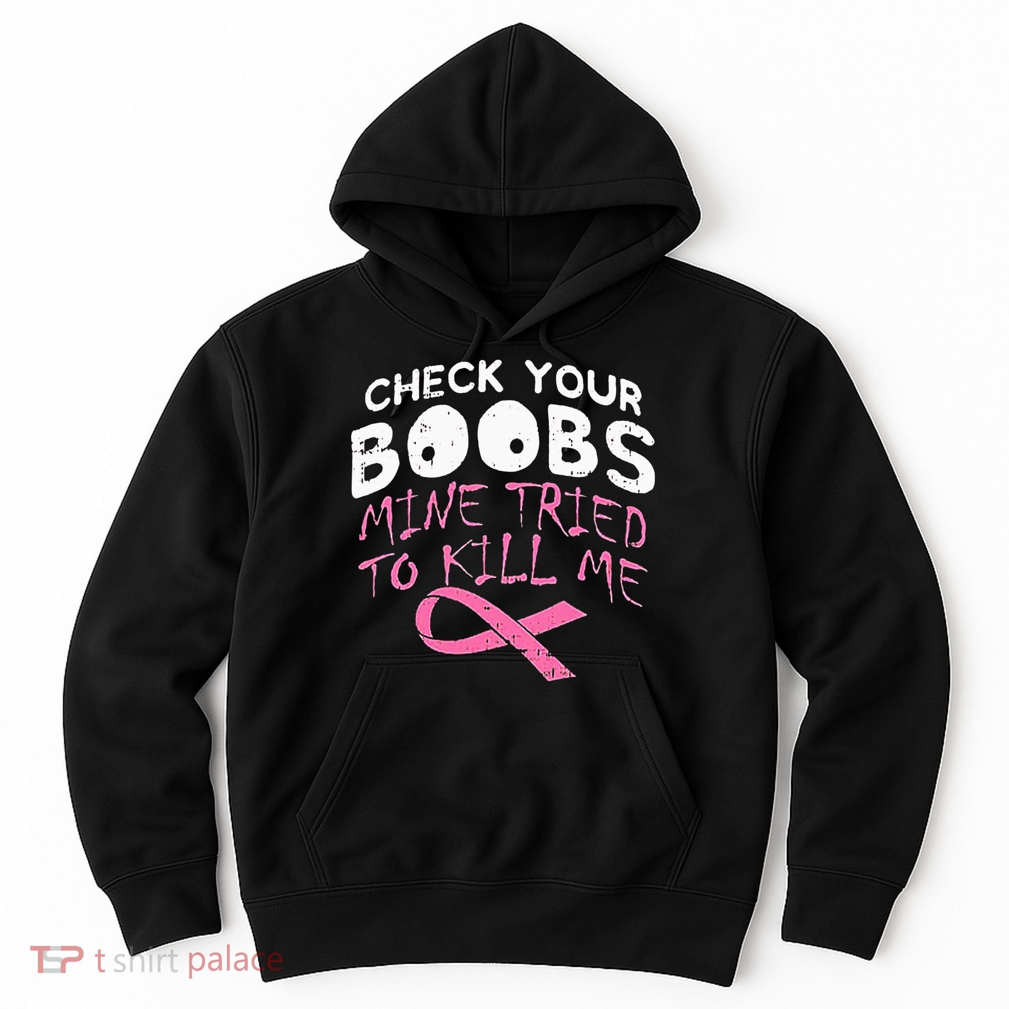 Check Your Boobs Mine Tried To Kill Me Hoodie