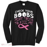 Check Your Boobs Mine Tried To Kill Me Sweatshirt thumb 0