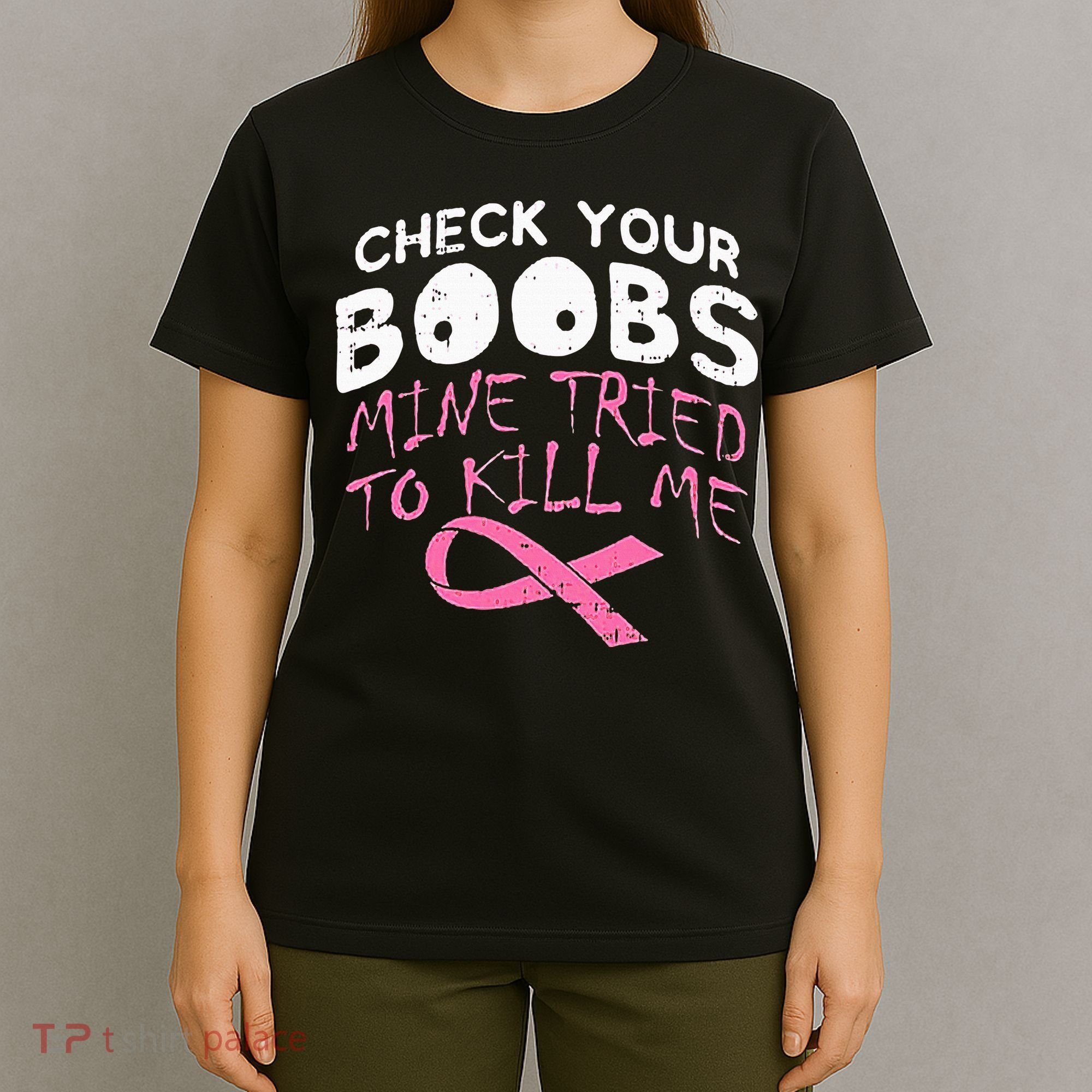 Check Your Boobs Mine Tried To Kill Me T-Shirt