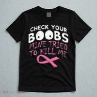 Check Your Boobs Mine Tried To Kill Me T-Shirt thumb 5