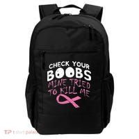 Check Your Boobs Mine Tried To Kill Me Backpack thumb 0