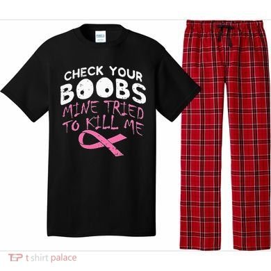 Check Your Boobs Mine Tried To Kill Me Pajama Set