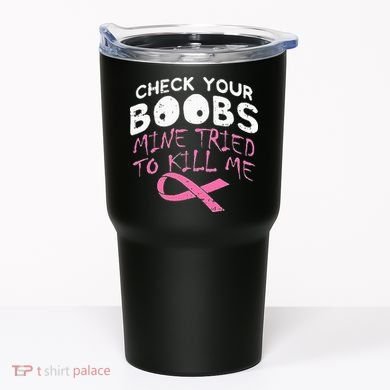 Check Your Boobs Mine Tried To Kill Me Tumbler