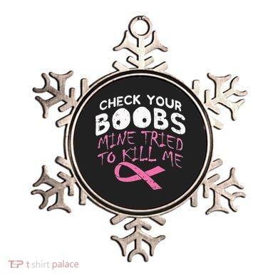 Check Your Boobs Mine Tried To Kill Me Ornament