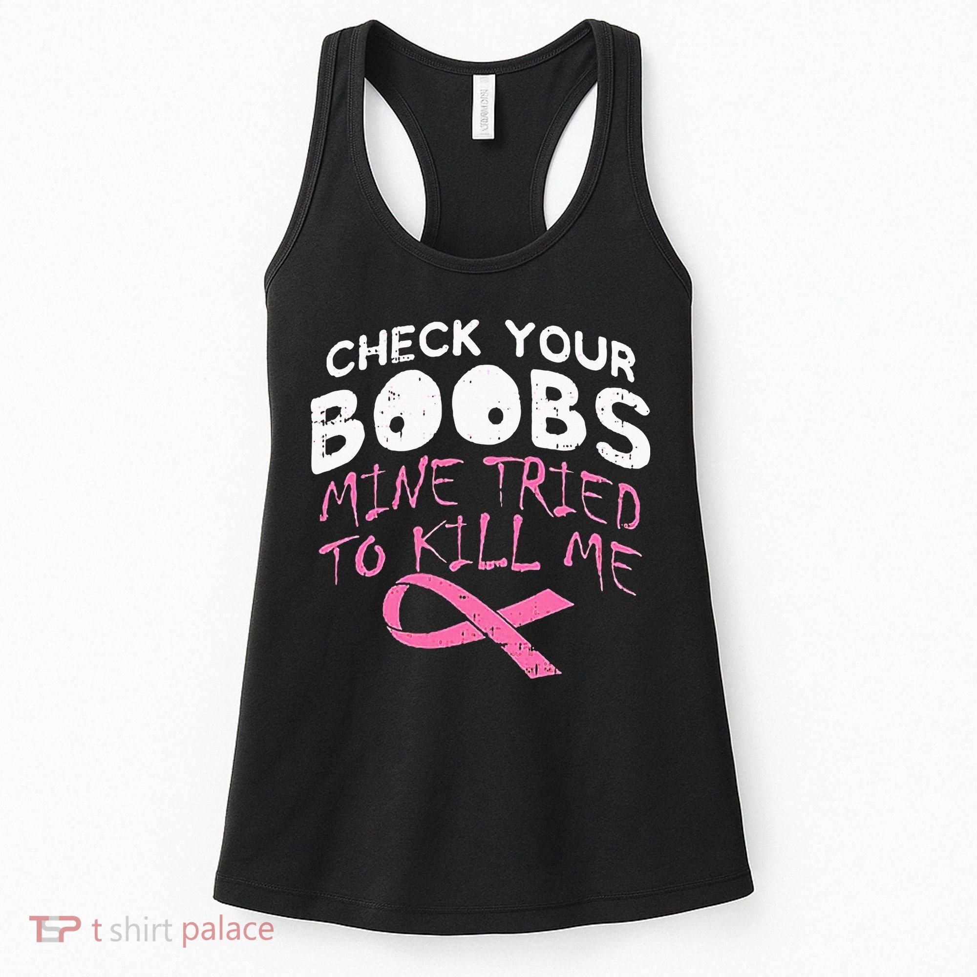 Check Your Boobs Mine Tried To Kill Me Women's Tank Top