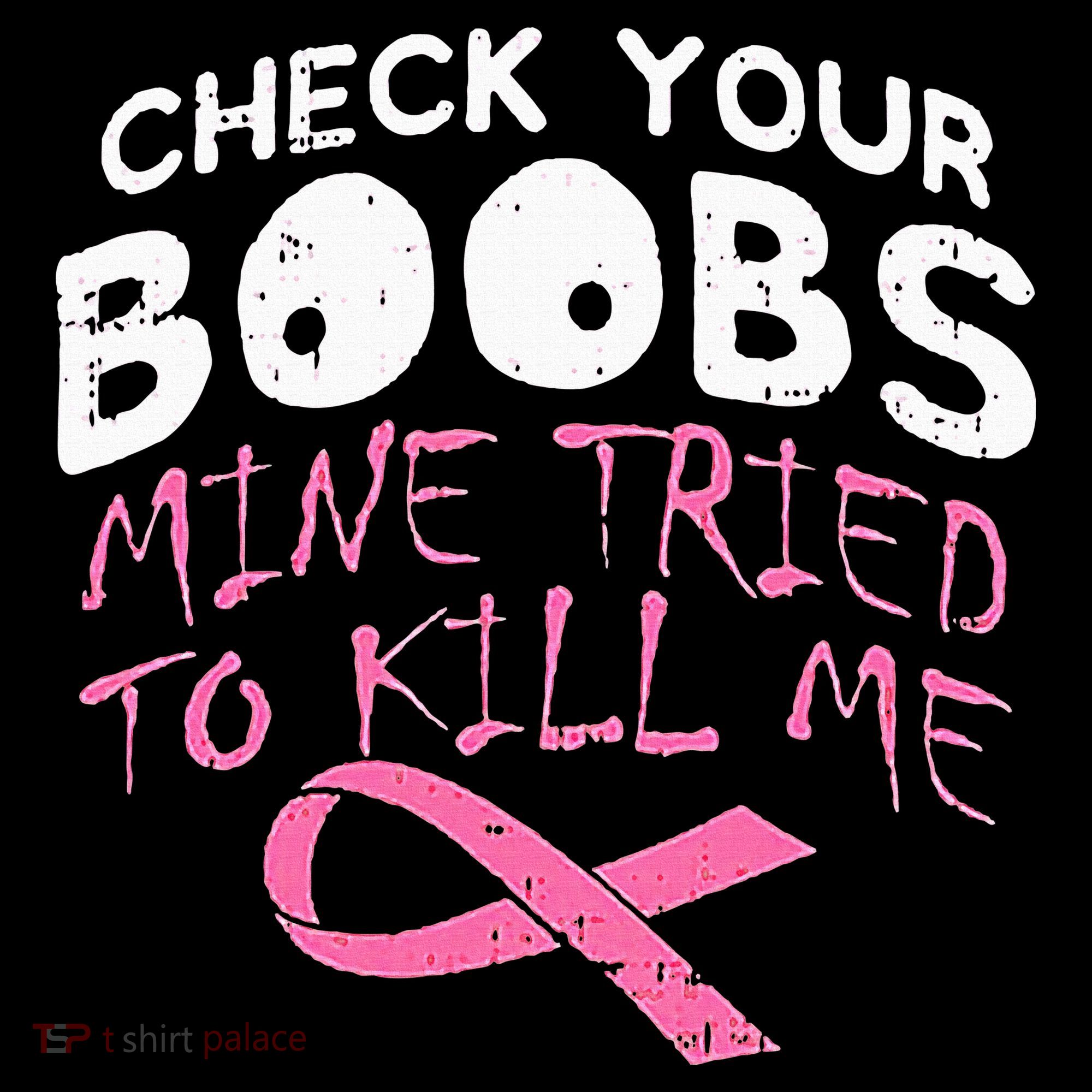 Check Your Boobs Mine Tried To Kill Me Women's Tank Top